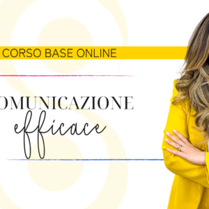 Corso base Comunicazione Efficace