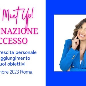 Destinazione Successo! Corso di crescita personale per il raggiungimento dei tuoi obiettivi